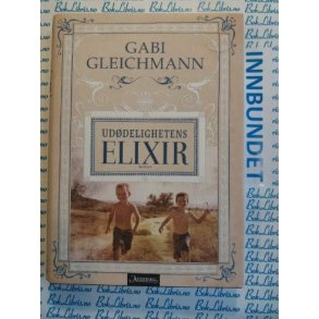 Gabi Gleichmann - Uddelighetens ELIXIR