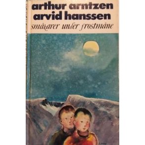 Arthur Arntzen Arvid Hanssen Smkarer under frostmne