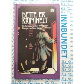 Tor ge Bringsvrd - Dette er kriminalitet