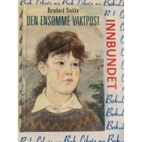 Bernhard Stokke - Den ensomme vaktpost