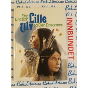 Stig Ericson - Lille Ulv og Den Ensomme