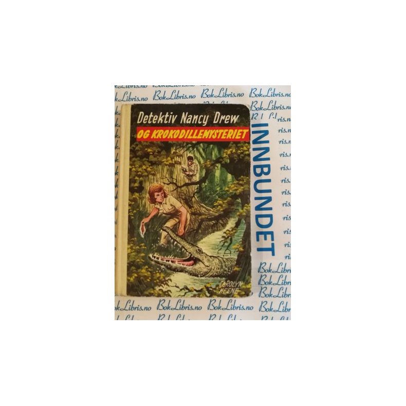 Carolyn Keene - Detektiv Nancy Drew og krokodillemysteriet Nr.59