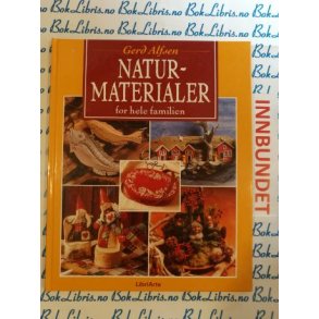 Gerd Alfsen - Naturmaterialer for hele familien
