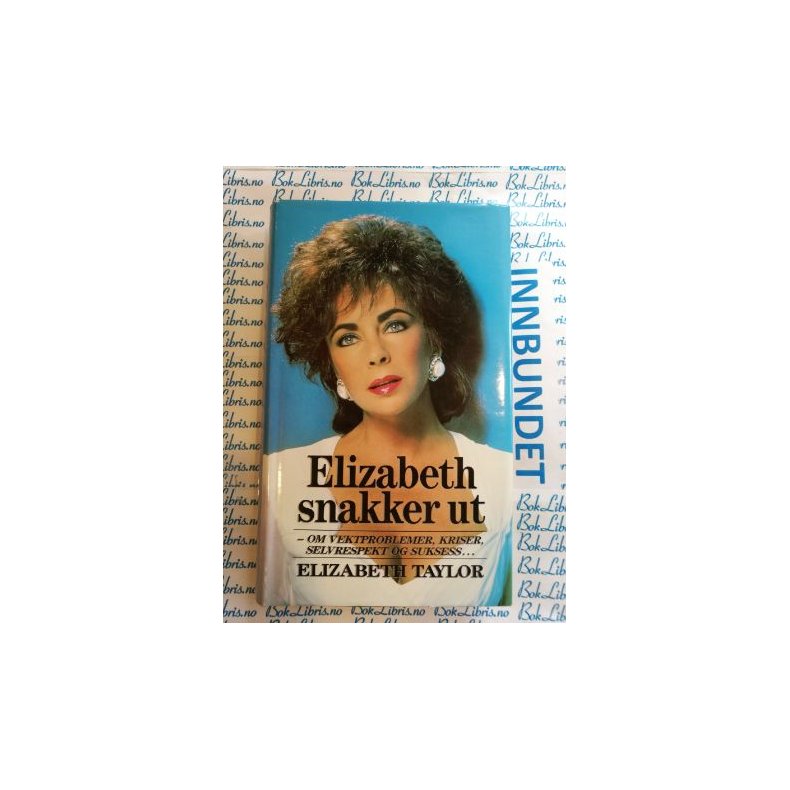 Elizabeth Taylor - Elizabeth snakker ut