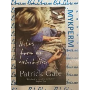 Patrick Gale - Notes from an exhibition