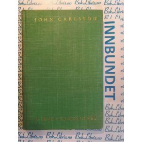 John Carlsson -  leve i kjrlighet
