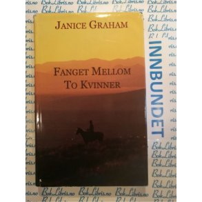 Janice Graham - Fanget mellom to kvinner