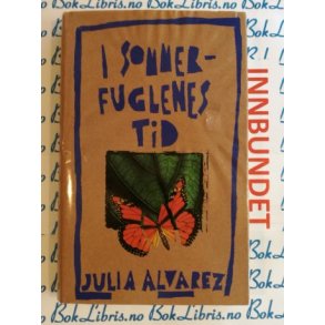 Julia Alvarez - I sommerfuglenes tid