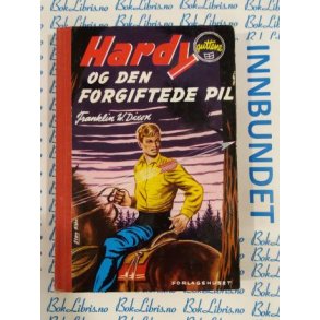 Franklin W. Dixon - Hardyguttene og den forgiftede pil