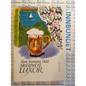Hans Normann Dahl - Med lettl til Luxor