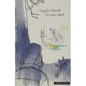 Vigdis Hjorth - Er mor dd? (I)