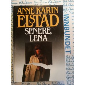 Senere, Lena - Anne Karin Elstad - Bruktbok - Innbundet