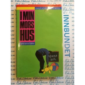 Knut Johansen - I min mors hus