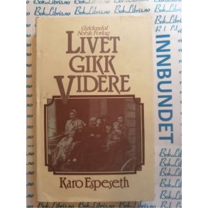 Karo Espeseth - Livet gikk videre