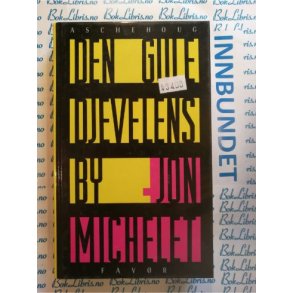 Jon Michelet - Den gule djevelens by