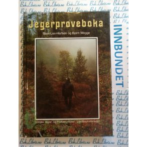 Stein Lier-Hansen og Bjrn Wegge - Jegerprveboka