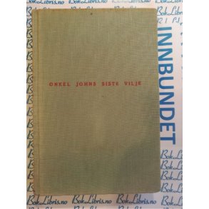 Eric Linklater - Onkel Johns siste vilje