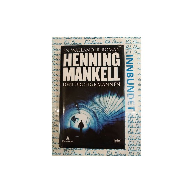 Henning Mankell - Den urolige mannen