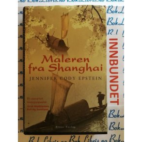 Jennifer Cody Epstein - Maleren fra Shanghai