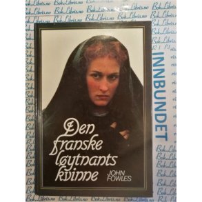 John Fowles - Den franske lytnants kvinne.