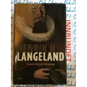 Henrik H. Langeland - Francis Meyers lidenskap