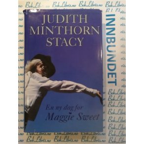 Judith Minthorn Stacy - En ny dag for Maggie Sweet