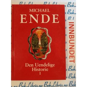 Michael Ende - Den Uendelige Historie I