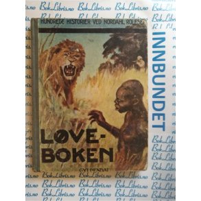 Hundrede historier ved Nordahl Rolfsen - Lveboken