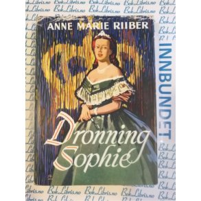 Anne Marie Riiber - Dronning Sophie