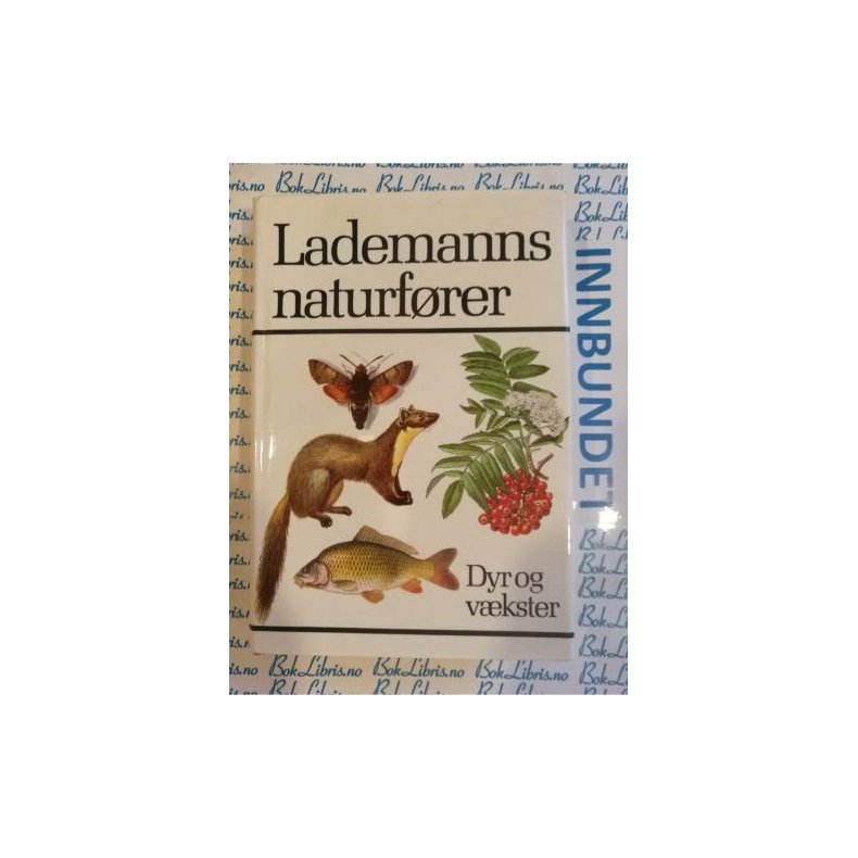 Lademanns naturfrer - Dyr og vkster