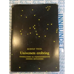 Rudolf Thiel - Universets erobring