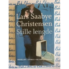 Lars Saabye Christensen - Stille lengde (Innbundet)