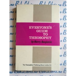 Harry Benjamin - Everyone's guide to theosophy