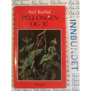 Pell'ongen og je - Aud Korb�l - Bruktbok - Innbundet