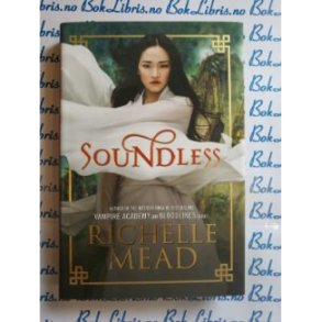 Richelle Mead - Soundless