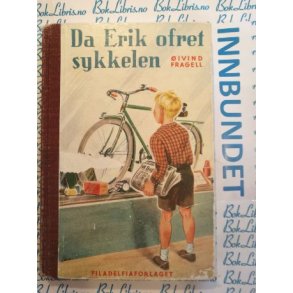 ivind Fragell - Da Erik ofret sykkelen