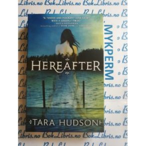 Tara Hudson - Hereafter