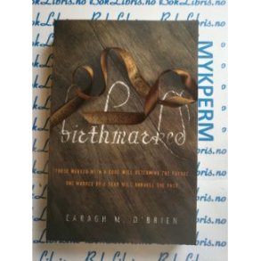 Caragh M. O'Brien - Birthmarked