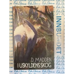 Deirdre Madden - I uskyldens skog