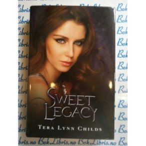 Tera Lynn Childs - Sweet Legacy