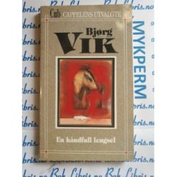 Bjrg Vik - En hndfull lengsel