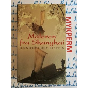 Jennifer Cody Epstein - Maleren fra Shanghai