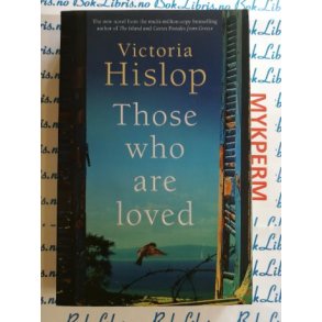 Victoria Hislop - Those who are loved