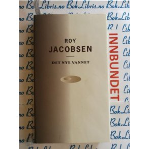 Det nye vannet - Roy Jacobsen - Bruktbok - Innbundet