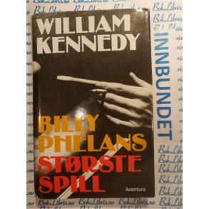 William Kennedy - Billy Phelans strste spill