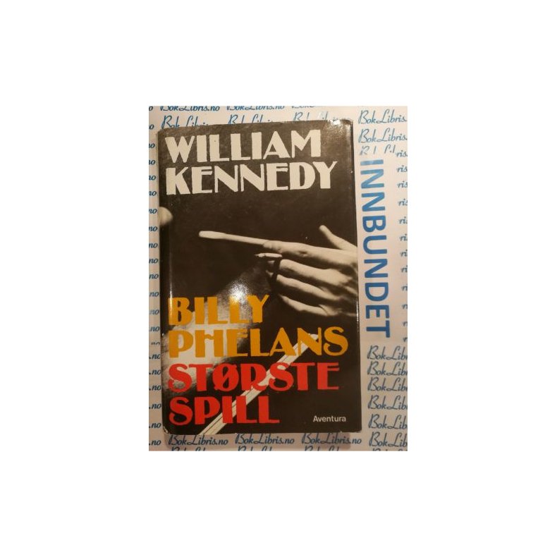 William Kennedy - Billy Phelans strste spill