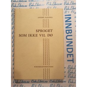 Andre Bjerke - Sproget som ikke vil d