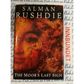 Salman Rushdie - The moor's last sigh