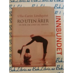 Ulla-Carin Lindquist - Ro uten rer