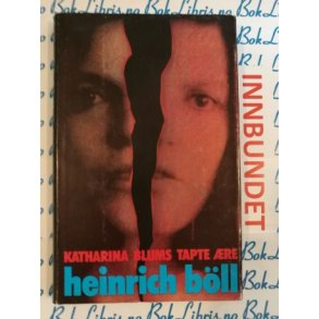 Heinrich Bll - Katharina Blums tapte re